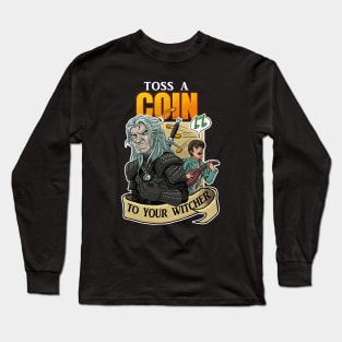 Toss a Coin (in) to your Witcher Long Sleeve T-Shirt